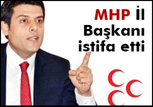 MHP İl başkanı Çetin istifa etti